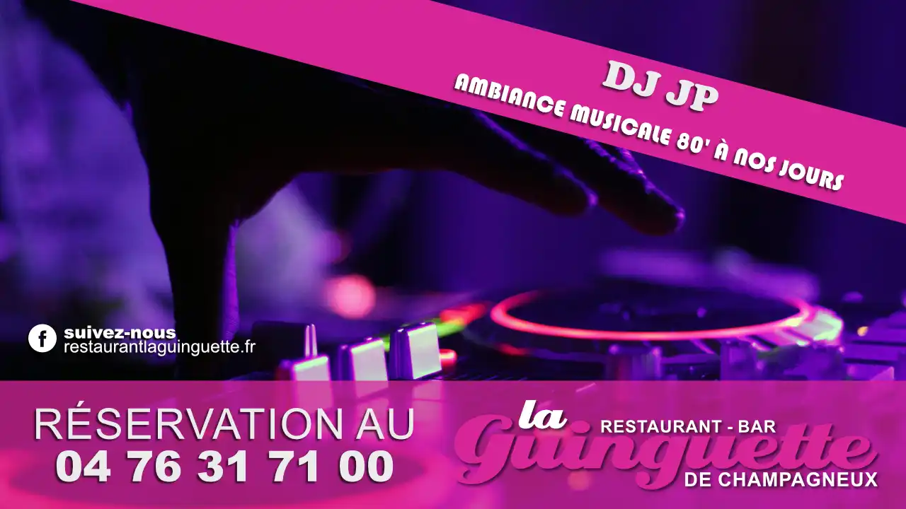 You are currently viewing Soirée années 80 à nos jours avec DJ JP au restaurant – bar la Guinguette de Champagneux