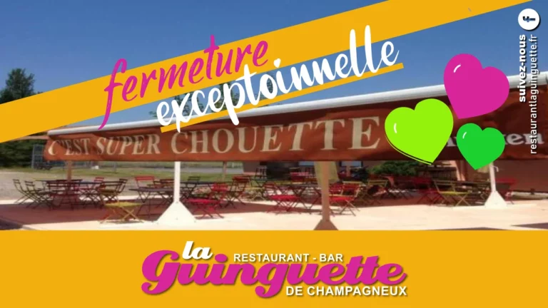 fermeture exceptionnelle au restaurant bar la guinguette de champagneux